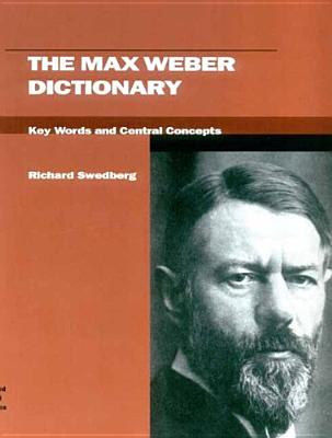 The Max Weber Dictionary: Key Words and Central Concepts (Stanford Social Sciences)