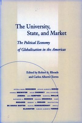 Image for The University, State, and Market: The Political Economy of Globalization in the Americas