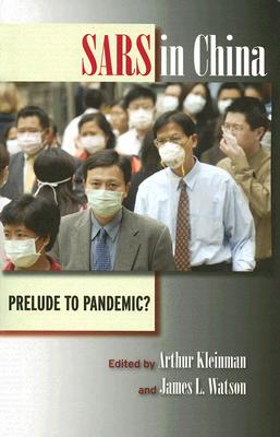 SARS in China: Prelude to Pandemic