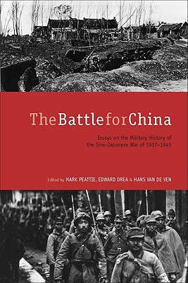 Image for Battle for China: Essays on the Military History of the Sino-Japanese War of 1937-1945 Battle for China: Essays on the Military History of the Sino-Japanese War of 1937-1945
