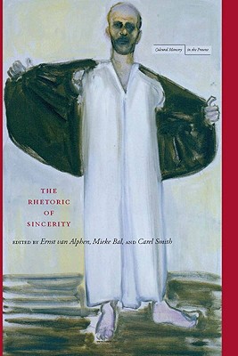 The Rhetoric of Sincerity (Cultural Memory in the Present)