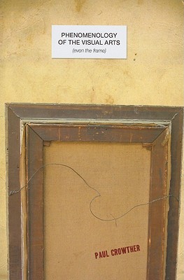 Phenomenology of the Visual Arts (even the frame)