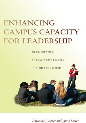 Enhancing Campus Capacity for Leadership: An Examination of Grassroots Leaders in Higher Education