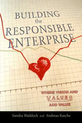 Image for Building the Responsible Enterprise: Where Vision and Values Add Value (Stanford Business Books (Paperback))