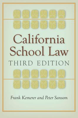 CALIFORNIA SCHOOL LAW THIRD EDITION