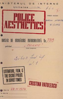 Police Aesthetics: Literature, Film, and the Secret Police in Soviet Times