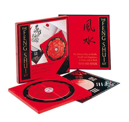 Image for The Feng Shui Kit: The Chinese Way to Health, Wealth, and Happiness at Home and at Work
