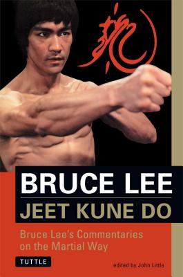 Image for Bruce Lee Jeet Kune Do: Bruce Lee's Commentaries on the Martial Way (Bruce Lee Library)