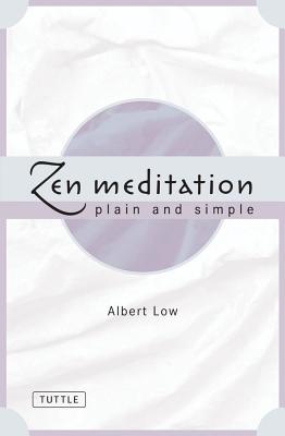 Zen Meditation Plain and Simple