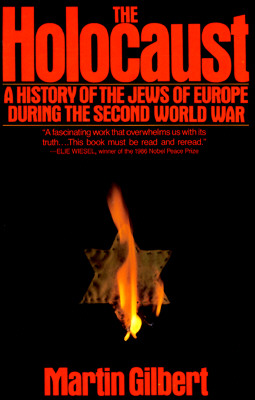 The Holocaust A History of the Jews of Europe During the Second World War