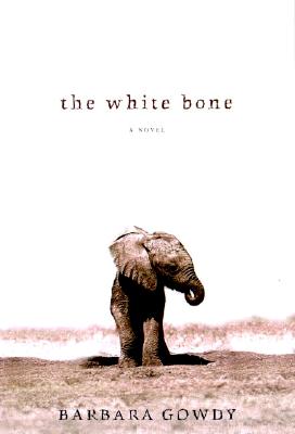 The White Bone : A Novel