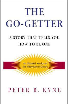 Image for The Go-Getter: A Story That Tells You How To Be One