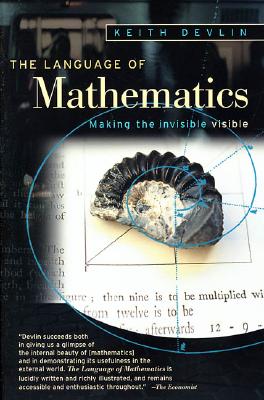 Image for The Language of Mathematics: Making the Invisible Visible