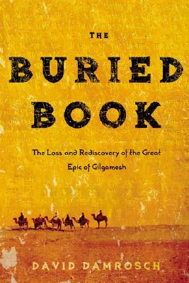 Image for The Buried Book: The Loss and Rediscovery of the Great Epic of Gilgamesh