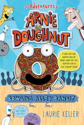 Image for Bowling Alley Bandit: The Adventures of Arnie the Doughnut Bowling Alley Bandit: The Adventures of Arnie the Doughnut
