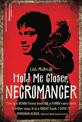 HOLD ME CLOSER, NECROMANCER