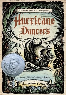 Hurricane Dancers: The First Caribbean Pirate Shipwreck (Pura Belpre Honor Books - Author (Narrative))