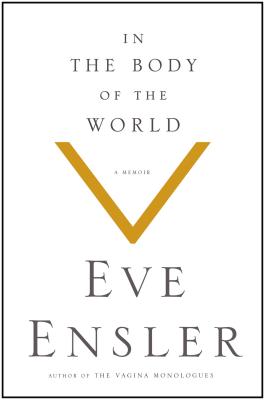 In the Body of the World: A Memoir