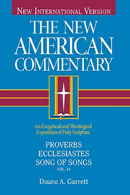 Image for Proverbs, Ecclesiastes, Song of Songs (New American Commentary) (Volume 14)
