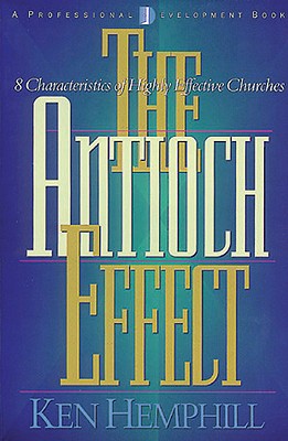 The Antioch Effect: 8 Characteristics of Highly Effective Churches