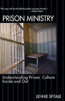 Image for Prison Ministry: Understanding Prison Culture Inside and Out Prison Ministry: Understanding Prison Culture Inside and Out