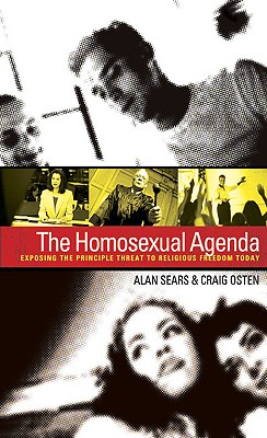 Image for The Homosexual Agenda: Exposing the Principal Threat to Religious Freedom Today The Homosexual Agenda: Exposing the Principal Threat to Religious Freedom Today