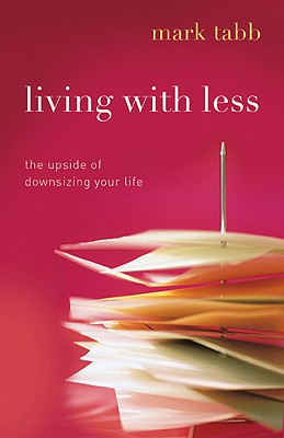 Living with Less: The Upside of Downsizing Your Life