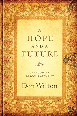 Image for A Hope and a Future: Overcoming Discouragement