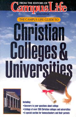 Image for The Campus Life Guide to Christian Colleges & Universities The Campus Life Guide to Christian Colleges & Universities