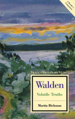 Walden: Volatile Truths (Twayne's Masterwork Studies)