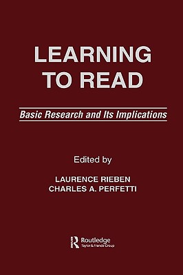 Learning To Read: Basic Research and Its Implications