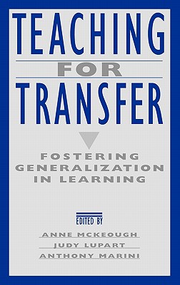Teaching for Transfer: Fostering Generalization in Learning