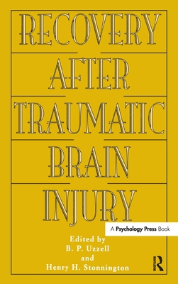 Recovery After Traumatic Brain Injury (Institute for Research in Behavioral Neuroscience Series)
