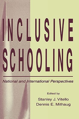 Inclusive Schooling: National and International Perspectives (Rutgers Invitational Symposium on Education Series)