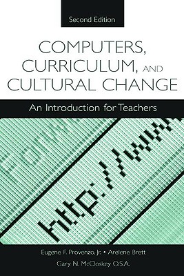 Computers, Curriculum, and Cultural Change: An Introduction for Teachers