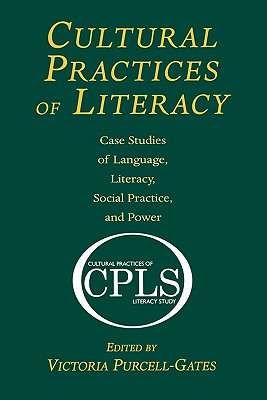 Image for Cultural Practices of Literacy Cultural Practices of Literacy