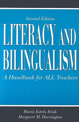 Image for Literacy and Bilingualism: A Handbook for ALL Teachers Literacy and Bilingualism: A Handbook for ALL Teachers