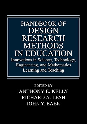 Handbook of Design Research Methods in Education: Innovations in Science, Technology, Engineering, and Mathematics Learning and Teaching
