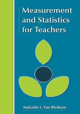 Measurement and Statistics for Teachers