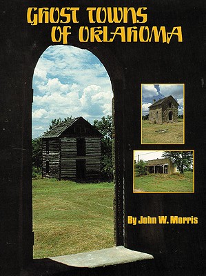 Ghost Towns of Oklahoma
