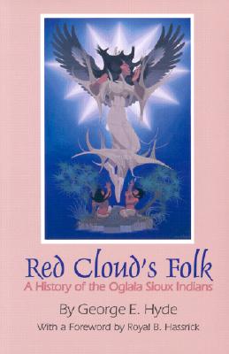 Red Cloud's Folk: A History of the Oglala Sioux Indians (Civilization of the American Indian)