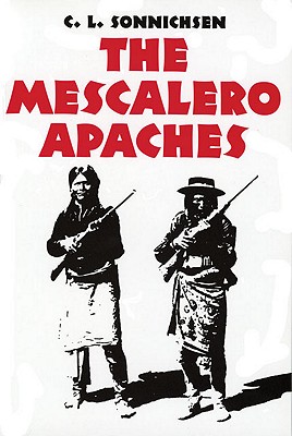 The Mescalero Apaches (Volume 51) (The Civilization of the American Indian Series)
