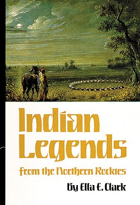 Indian Legends of the Northern Rockies (Revised)