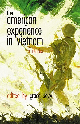 The American Experience in Vietnam: A Reader