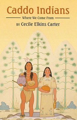 Caddo Indians: Where We Come From