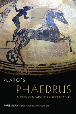 Plato's Phaedrus: A Commentary for Greek Readers (Volume 47) (Oklahoma Series in Classical Culture)