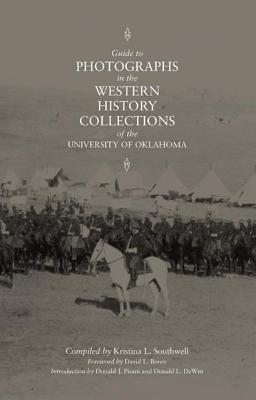 Guide to Photographs in the Western History Collections of the University of Oklahoma: Second Edition