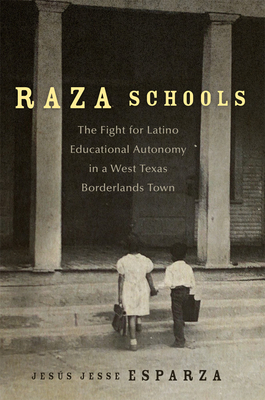 Raza Schools (New Directions in Tejano History) (Volume 4)
