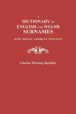 Image for A Dictionary of English and Welsh Surnames with Special American Instances