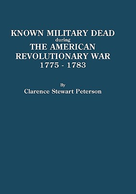 Image for Known Military Dead During the American Revolutionary War, 1775-1783
